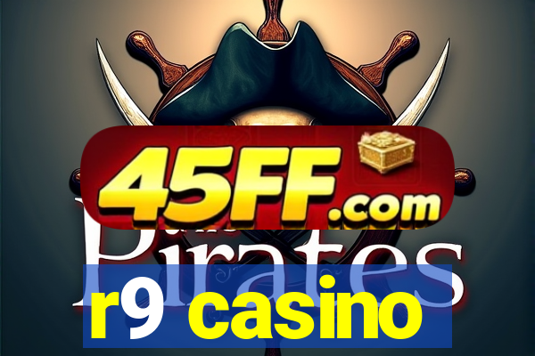 r9 casino